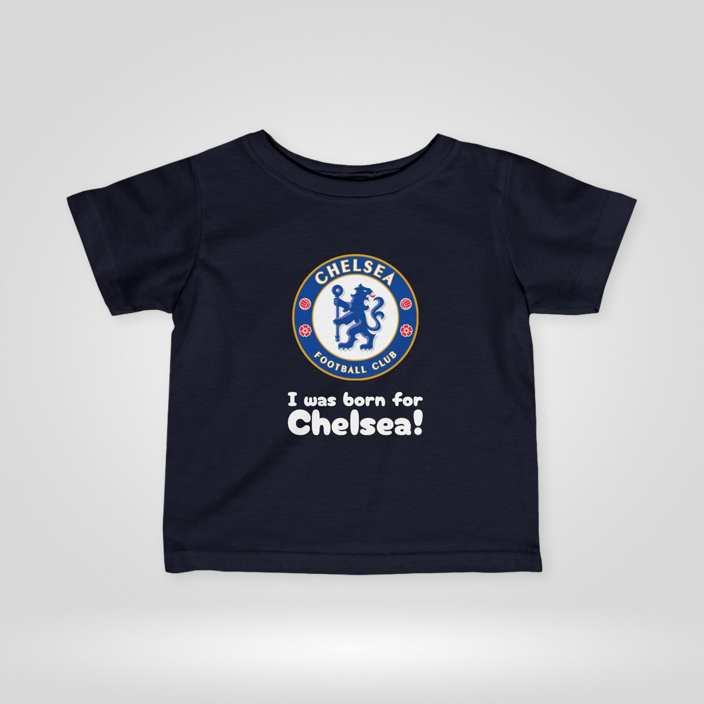 Chelsea FC Infant Tee - I Was Born for Chelsea!