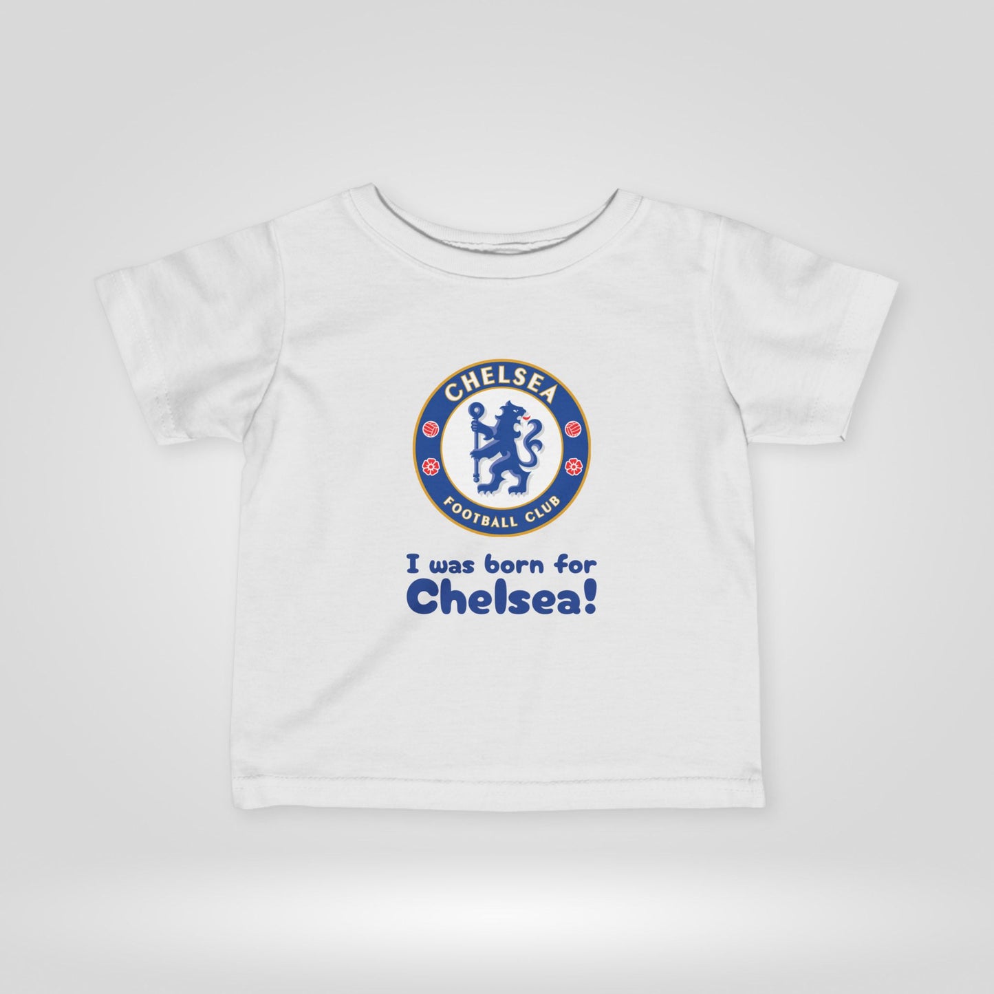 Chelsea FC Infant Tee - I Was Born for Chelsea!