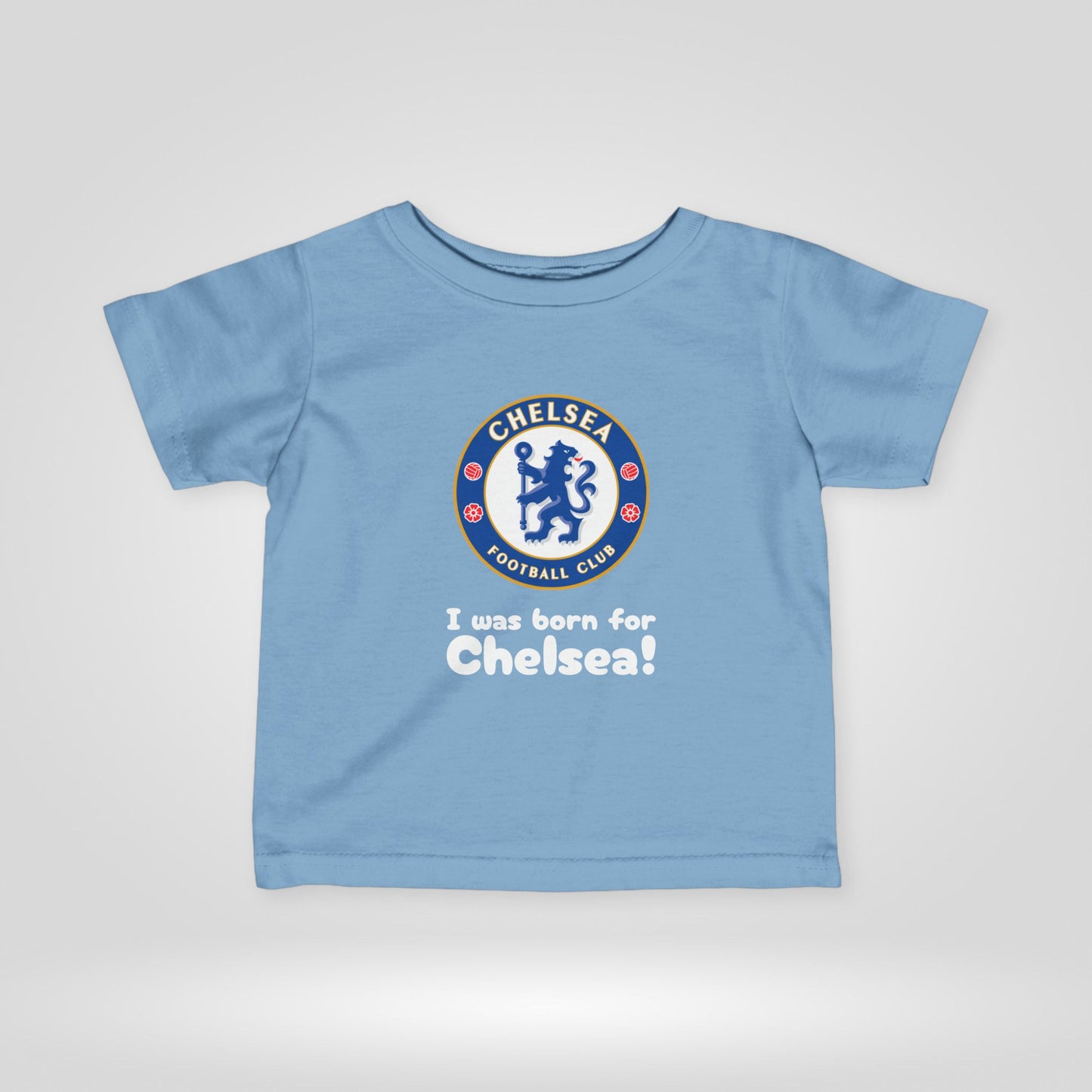 Chelsea FC Infant Tee - I Was Born for Chelsea!