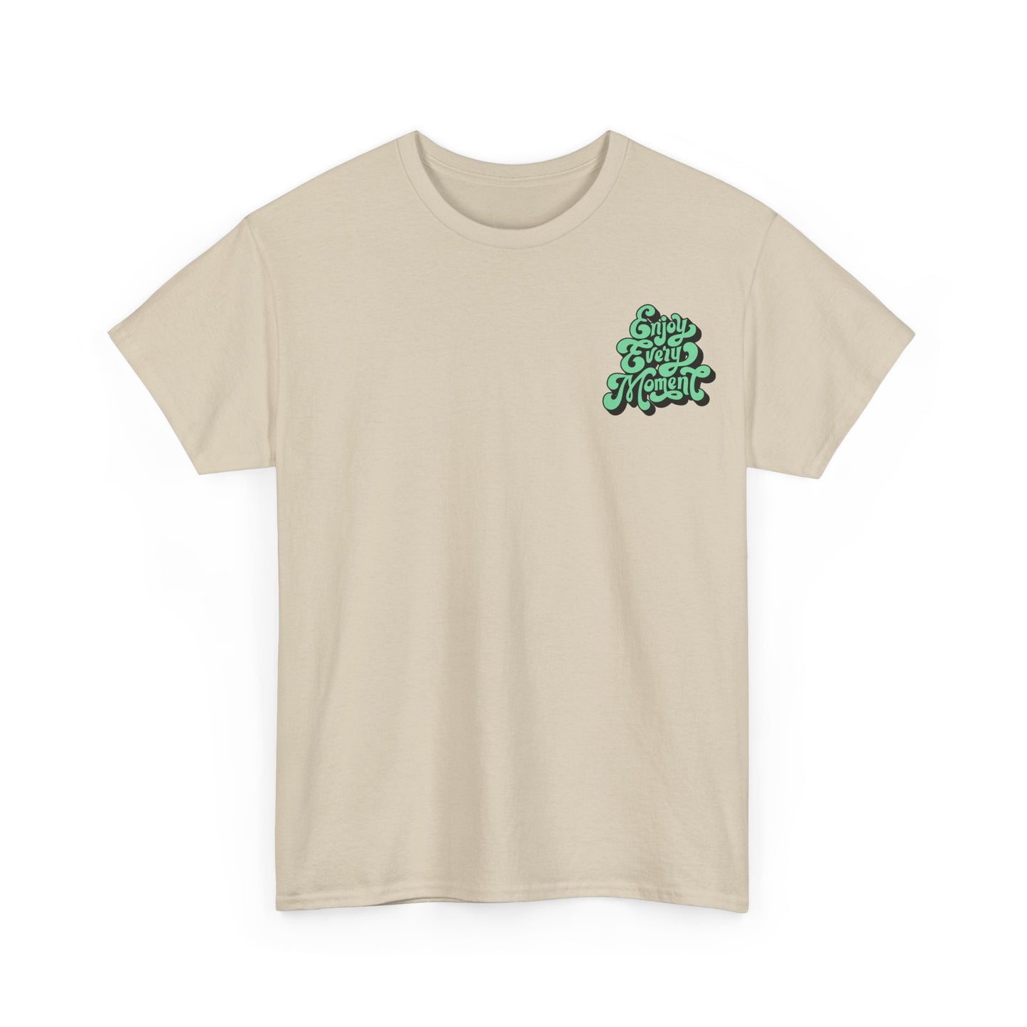 Enjoy Every Moment Unisex Heavy Cotton Tee - Casual Comfort Tee, Graphic Shirt, Everyday Wear, Gift for Friends, Minimalist Style