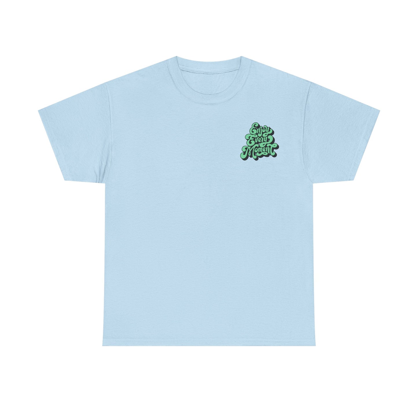 Enjoy Every Moment Unisex Heavy Cotton Tee - Casual Comfort Tee, Graphic Shirt, Everyday Wear, Gift for Friends, Minimalist Style