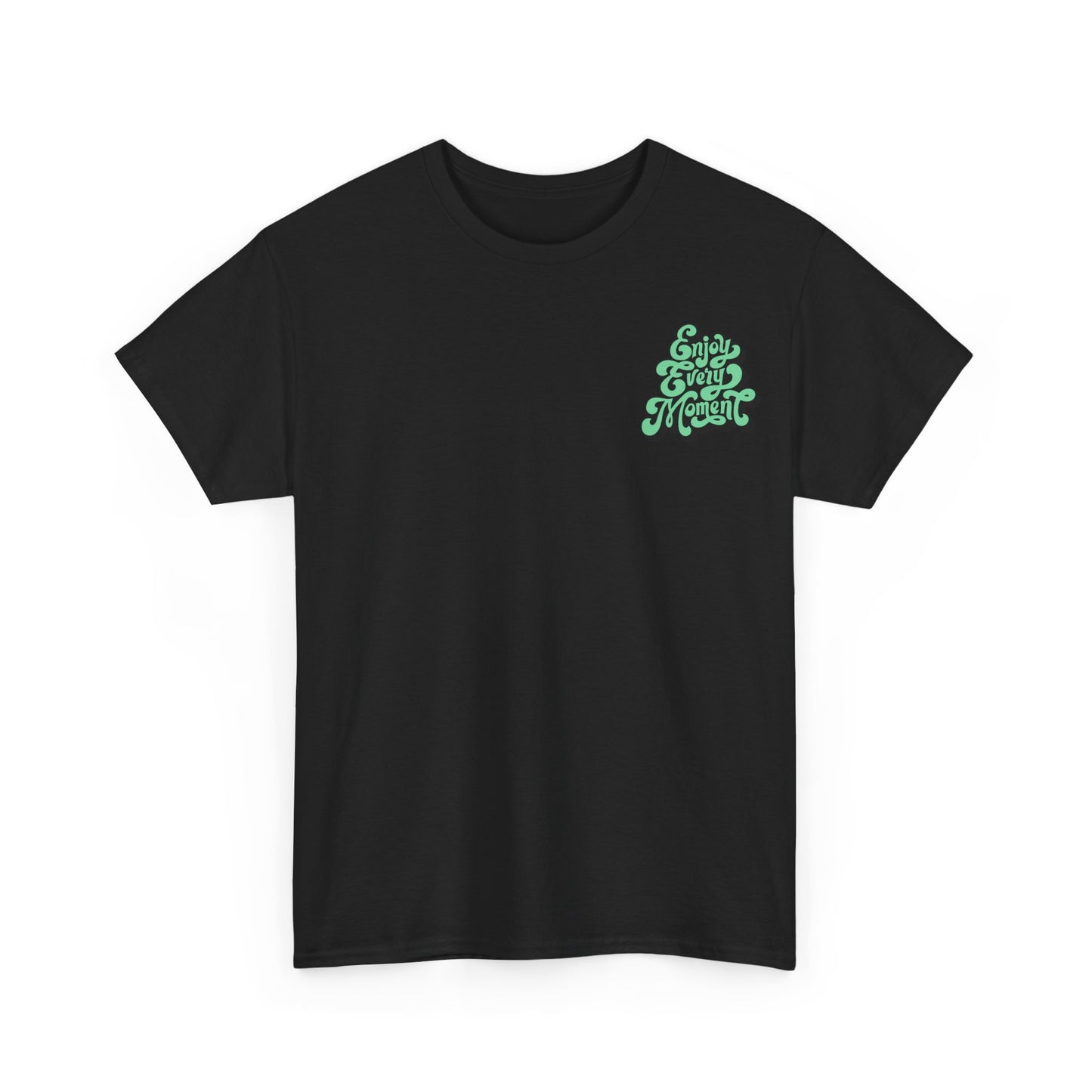 Enjoy Every Moment Unisex Heavy Cotton Tee - Casual Comfort Tee, Graphic Shirt, Everyday Wear, Gift for Friends, Minimalist Style
