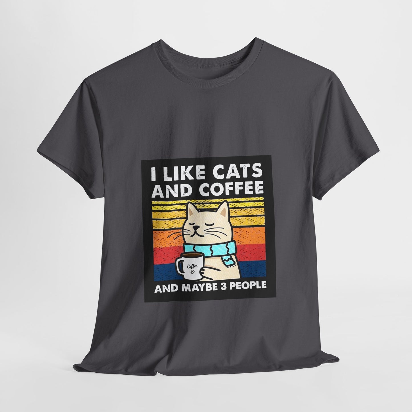 "I Like Cats and Coffee and Maybe 3 People" Unisex Heavy Cotton Tee - Roe Creation
