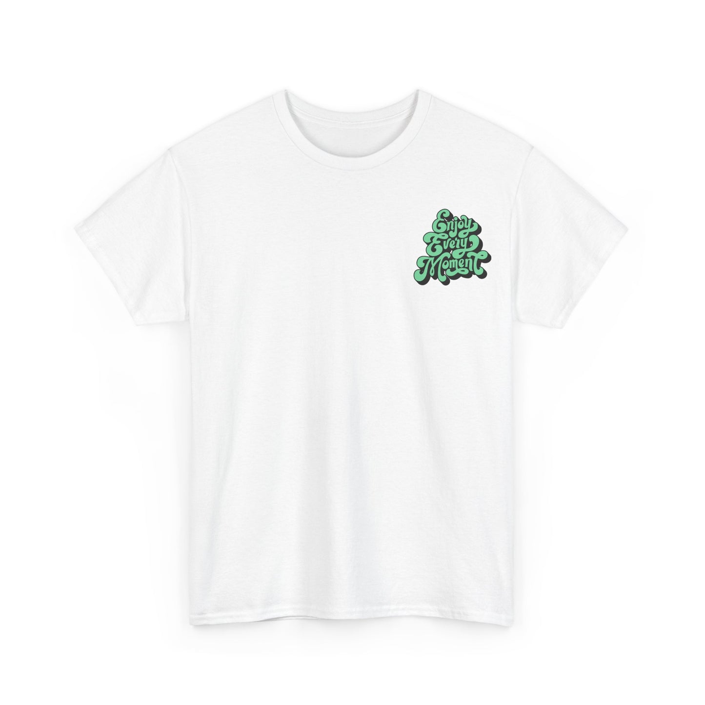 Enjoy Every Moment Unisex Heavy Cotton Tee - Casual Comfort Tee, Graphic Shirt, Everyday Wear, Gift for Friends, Minimalist Style