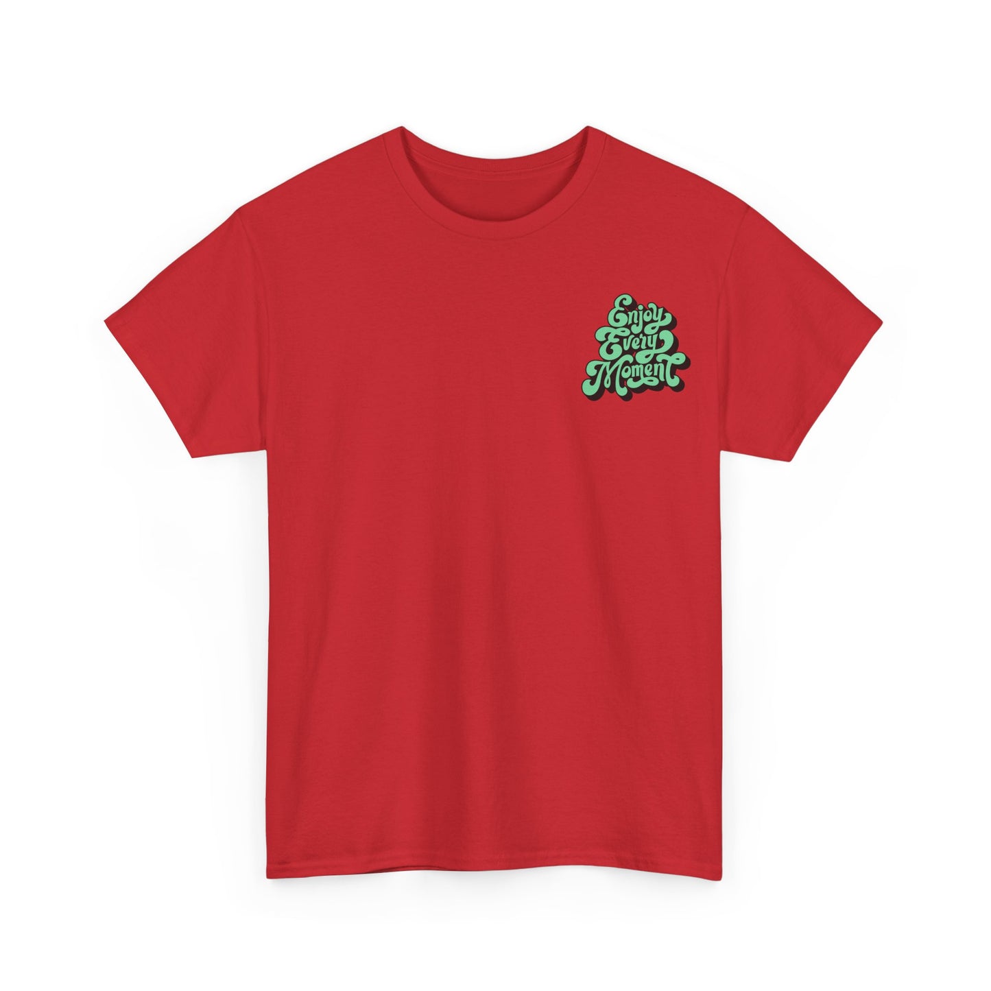 Enjoy Every Moment Unisex Heavy Cotton Tee - Casual Comfort Tee, Graphic Shirt, Everyday Wear, Gift for Friends, Minimalist Style