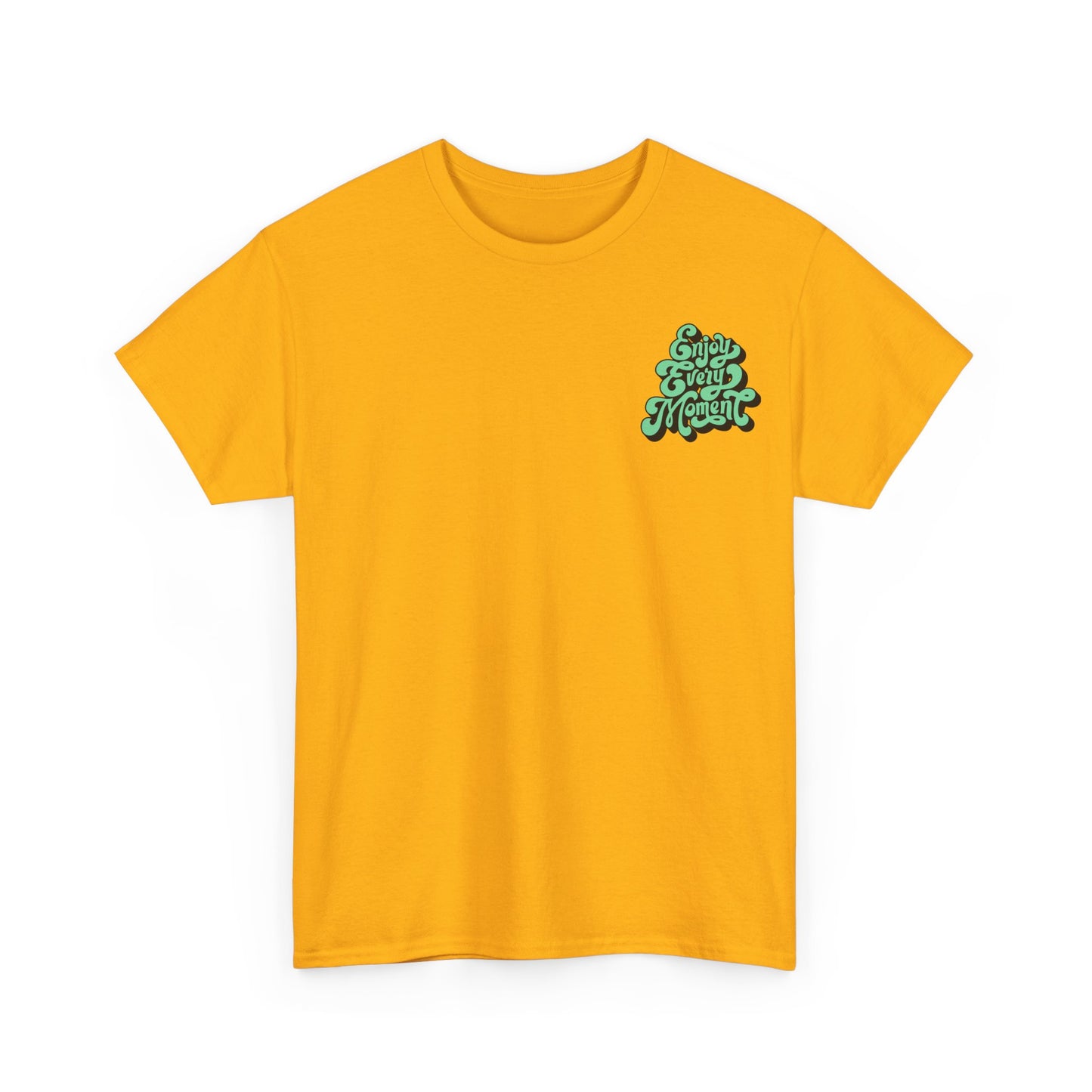Enjoy Every Moment Unisex Heavy Cotton Tee - Casual Comfort Tee, Graphic Shirt, Everyday Wear, Gift for Friends, Minimalist Style