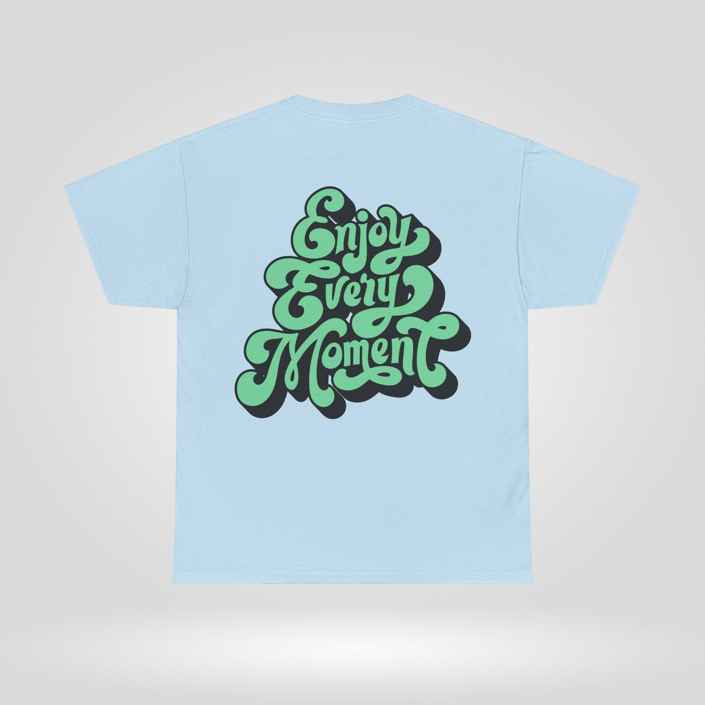 Enjoy Every Moment Unisex Heavy Cotton Tee - Casual Comfort Tee, Graphic Shirt, Everyday Wear, Gift for Friends, Minimalist Style
