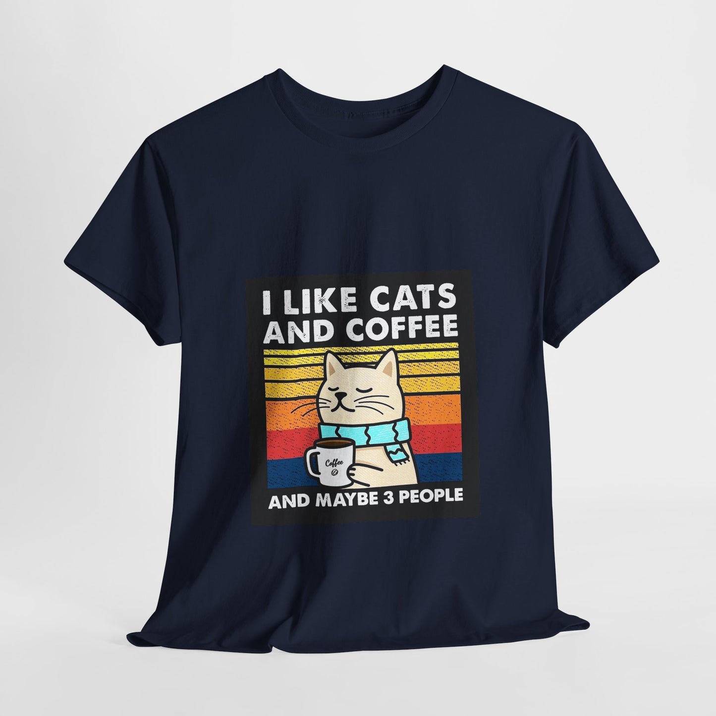"I Like Cats and Coffee and Maybe 3 People" Unisex Heavy Cotton Tee - Roe Creation