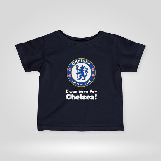 Chelsea FC Infant Tee - I Was Born for Chelsea!