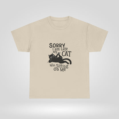 Funny Cat Lover Unisex Heavy Cotton Tee - Sorry I Am Late, My Cat Was Sitting On Me - Roe Creation