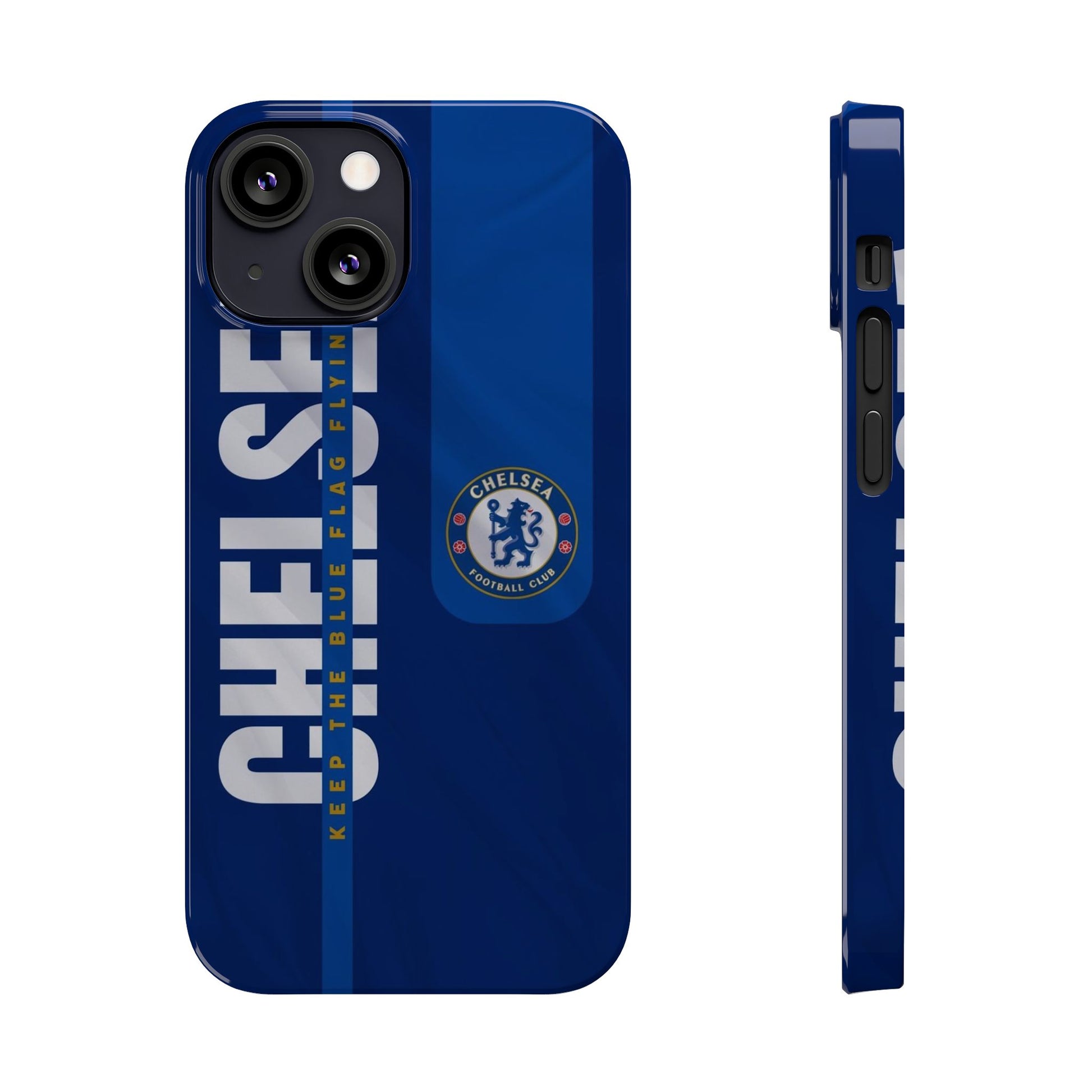 Chelsea FC Slim Phone Case for iPhone - Keep The Blue Flag Flying High - Roe Creation