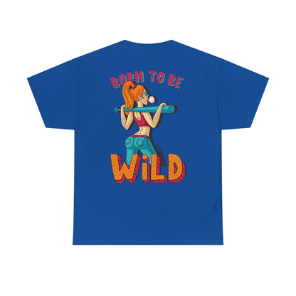 Born to Be Wild Unisex Heavy Cotton Tee, Fun Graphic Shirt, Adventure Tee, Gift for Nature Lovers, Casual Wear, Festival Top, Summer Fashion - Roe Creation