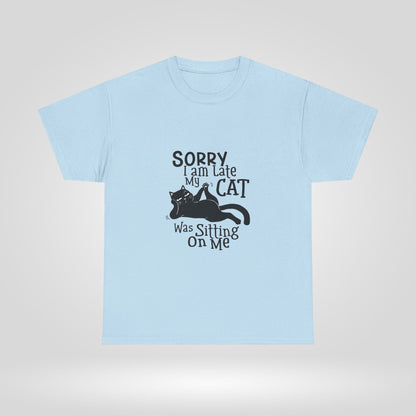 Funny Cat Lover Unisex Heavy Cotton Tee - Sorry I Am Late, My Cat Was Sitting On Me - Roe Creation