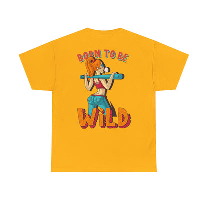 Born to Be Wild Unisex Heavy Cotton Tee, Fun Graphic Shirt, Adventure Tee, Gift for Nature Lovers, Casual Wear, Festival Top, Summer Fashion - Roe Creation