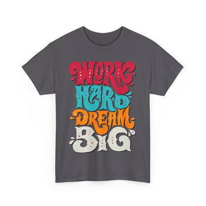 Motivational Unisex Heavy Cotton Tee - 'Work Hard, Dream Big' - Roe Creation