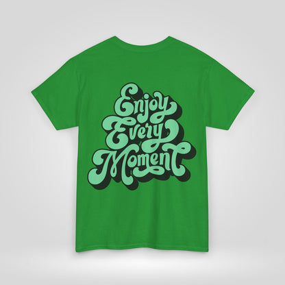 Enjoy Every Moment Unisex Heavy Cotton Tee - Casual Comfort Tee, Graphic Shirt, Everyday Wear, Gift for Friends, Minimalist Style