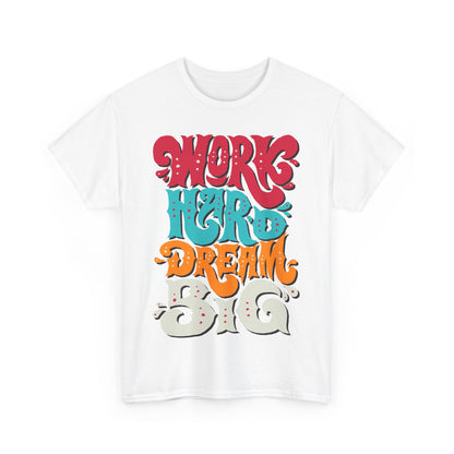 Motivational Unisex Heavy Cotton Tee - 'Work Hard, Dream Big' - Roe Creation