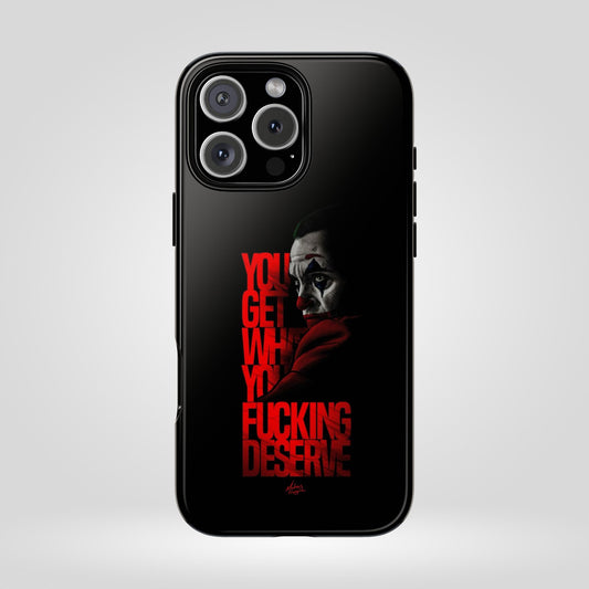 Joker Tough Phone Case: Red, Black Phone Case - "You Get What You F*cking Deserve"