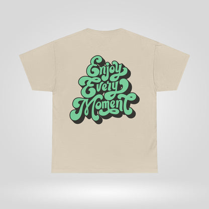 Enjoy Every Moment Unisex Heavy Cotton Tee - Casual Comfort Tee, Graphic Shirt, Everyday Wear, Gift for Friends, Minimalist Style